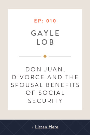 Don Juan, Divorce and the spousal benefits of social security