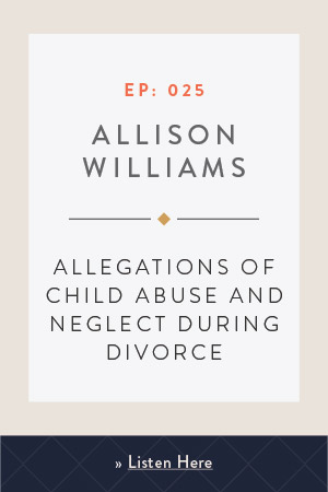 Allegations of child abuse and neglech during divorce
